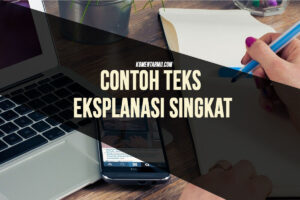 15+ Contoh Teks Eksplanasi Fenomena Alam, Sosial, & Budaya